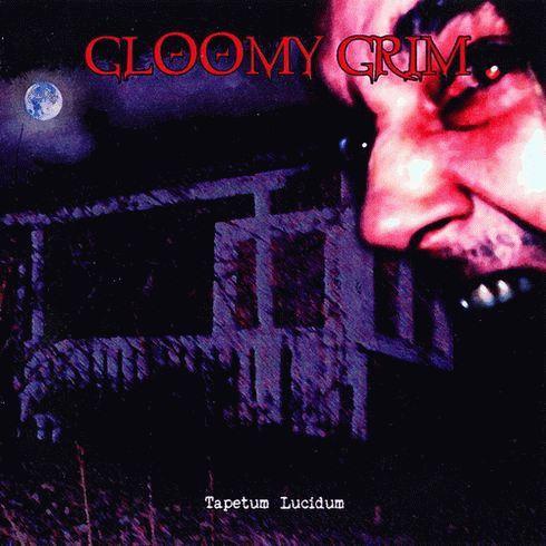 Gloomy Grim : Tapetum Lucidum